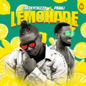 Cheeky Chizzy - Lemonade ft D’banj